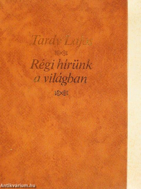 Régi hírünk a világban