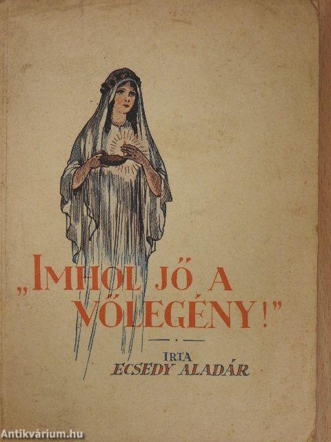 Imhol jő a vőlegény