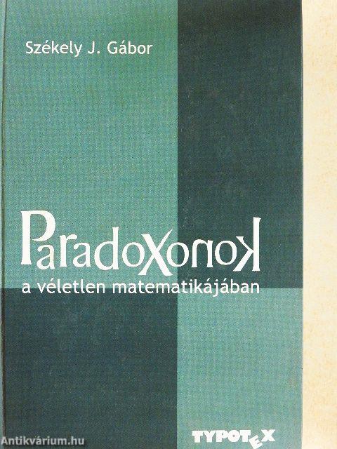 Paradoxonok a véletlen matematikájában
