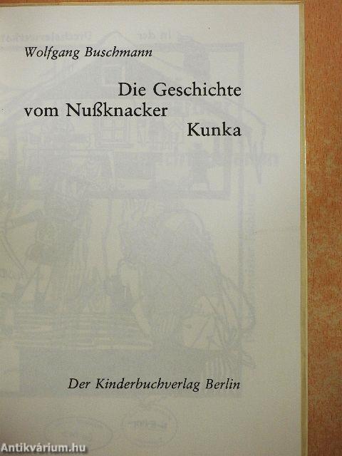 Die Geschichte vom Nußknacker Kunka