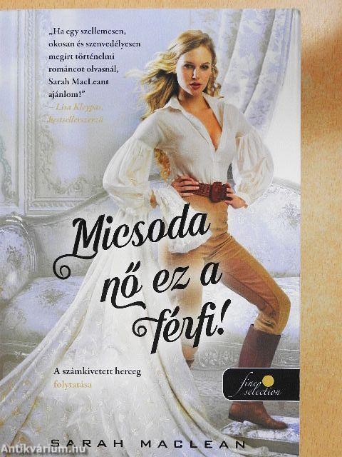 Micsoda nő ez a férfi!