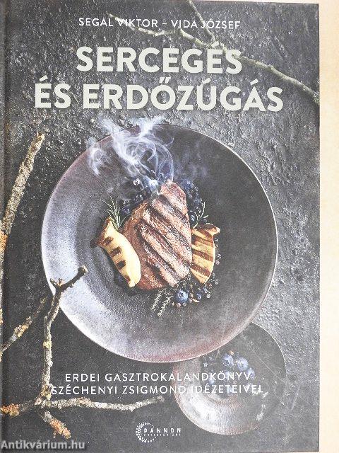 Sercegés és erdőzúgás