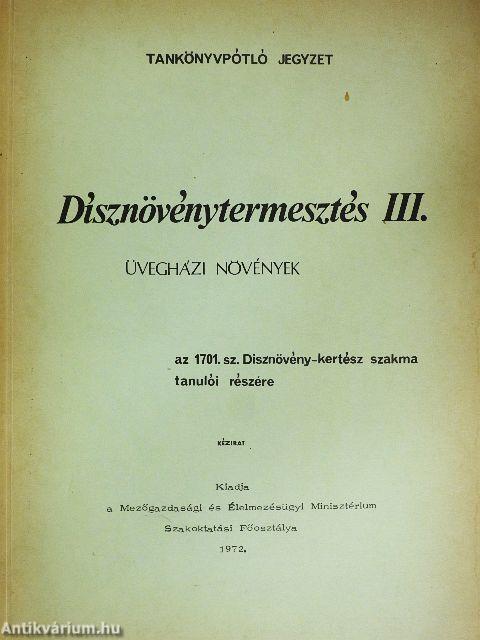 Dísznövénytermesztés III.