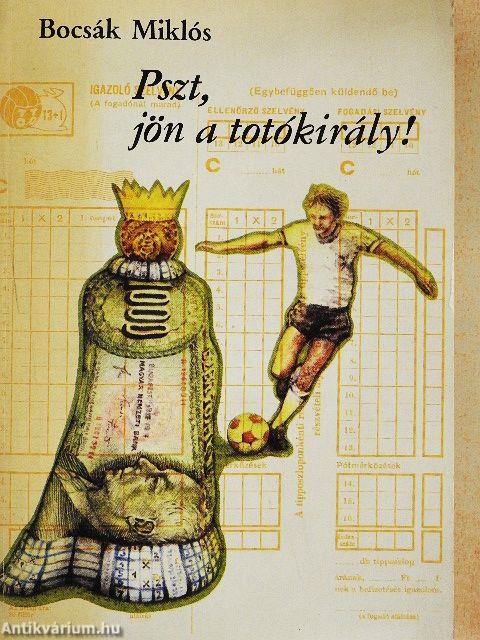 Pszt, jön a totókirály!