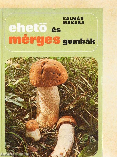 Ehető és mérges gombák