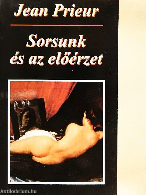 Sorsunk és az előérzet