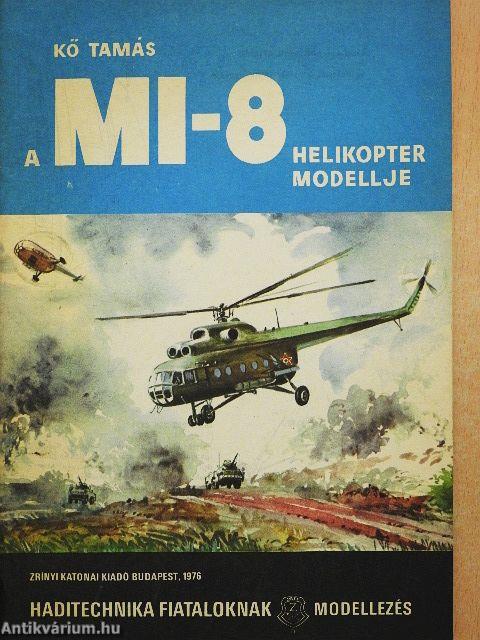 A MI-8 helikopter modellje