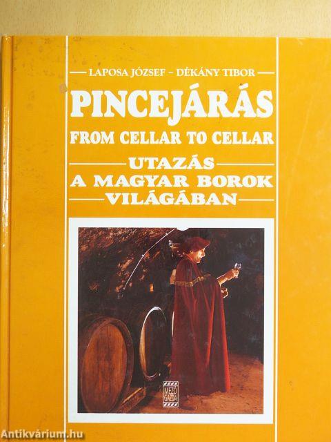 Pincejárás - From cellar to cellar