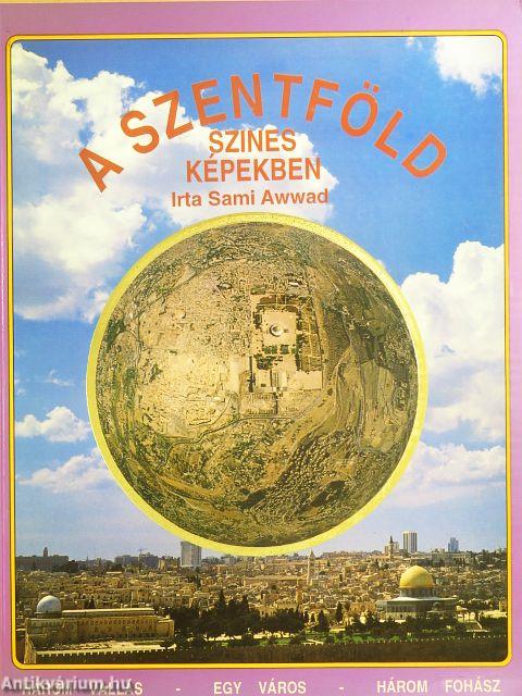 A Szentföld színes képekben