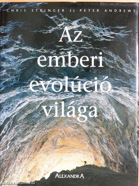 Az emberi evolúció világa