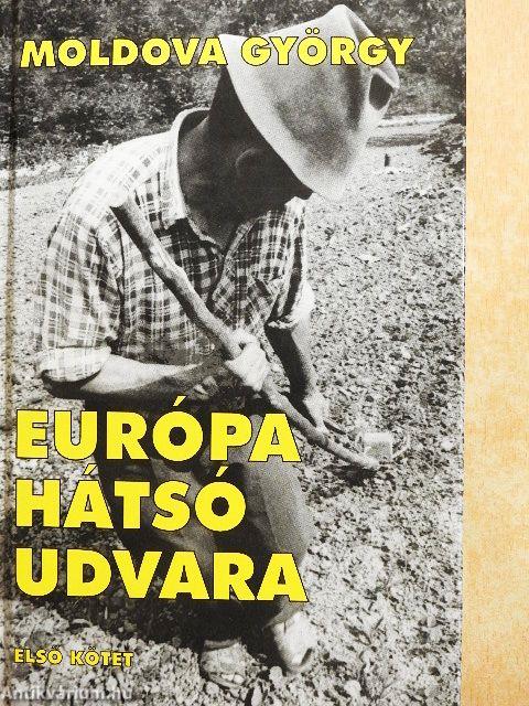 Európa hátsó udvara 1.