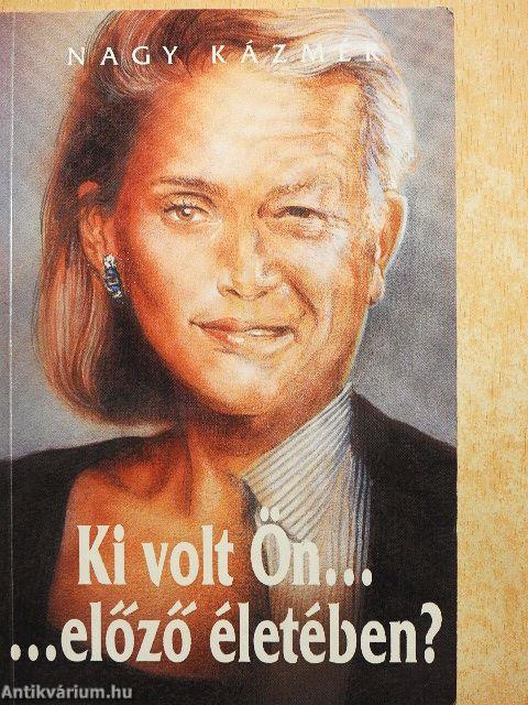 Ki volt Ön... ... előző életében?