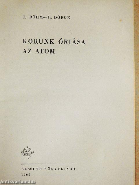 Korunk óriása az atom