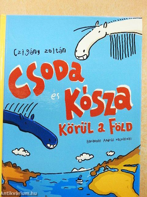 Csoda és Kósza körül a Föld