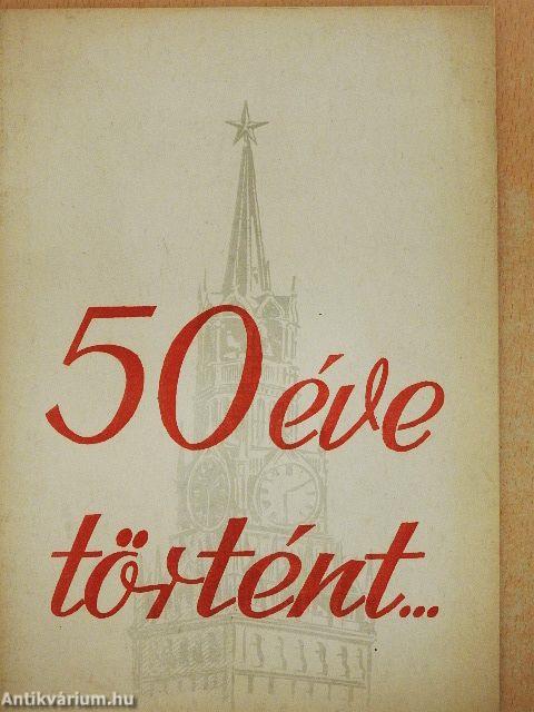 50 éve történt...