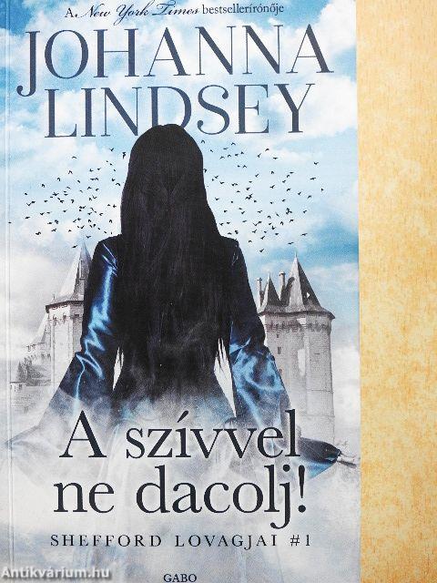 A szívvel ne dacolj!