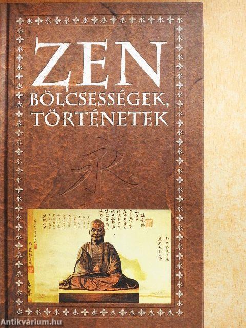 Zen bölcsességek, történetek