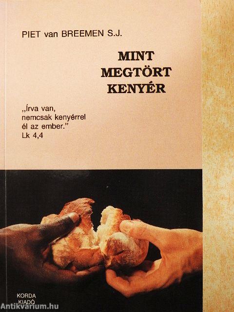 Mint megtört kenyér