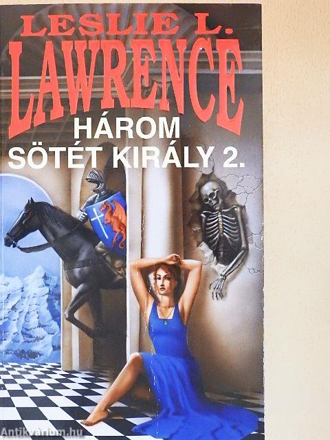 Három sötét király 1-2.