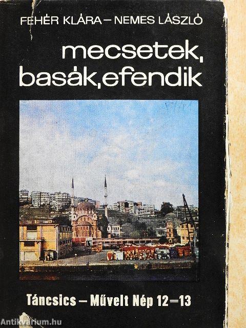 Mecsetek, basák, efendik
