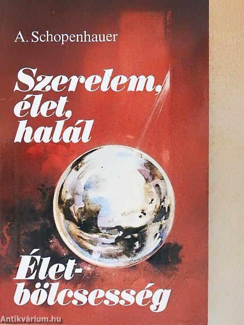 Szerelem, élet, halál/Életbölcsesség