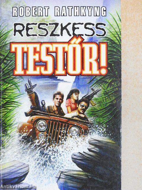 Reszkess, testőr!