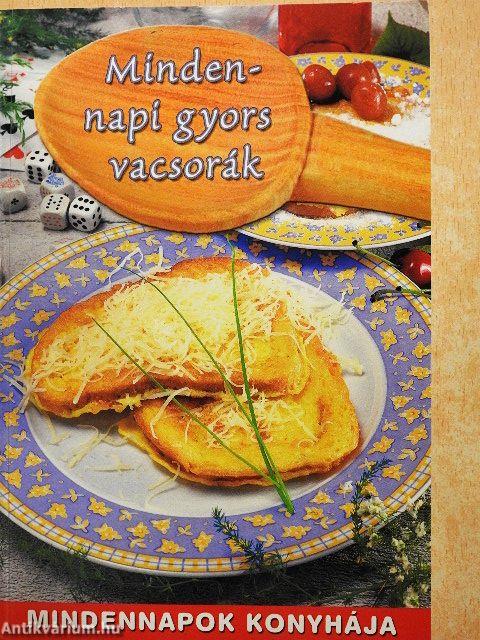 Mindennapi gyors vacsorák