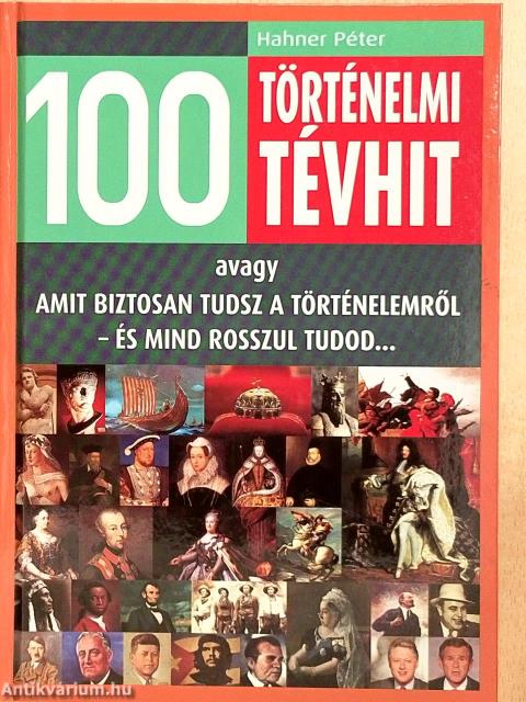 100 történelmi tévhit