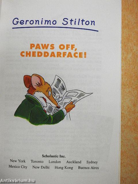 Paws Off, Cheddarface!