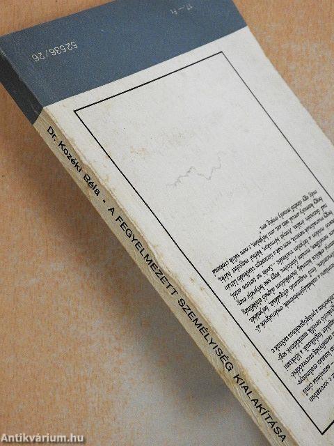 A fegyelmezett személyiség kialakítása