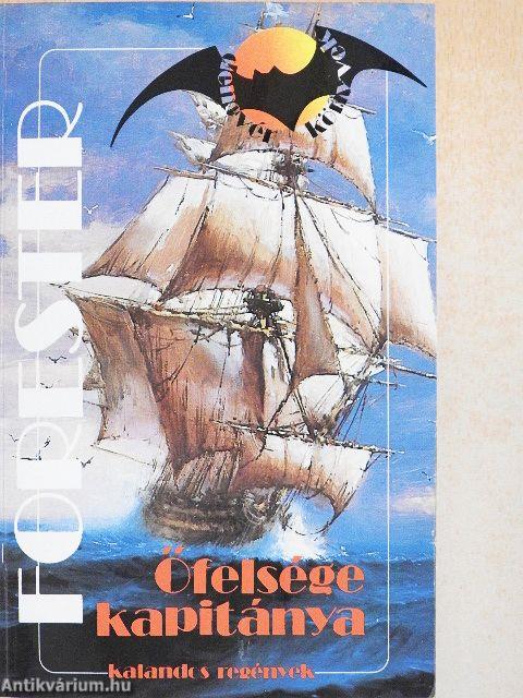 Őfelsége kapitánya I-II.