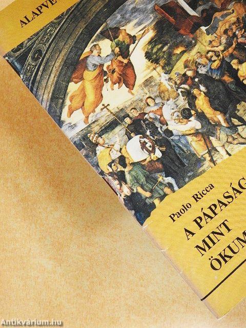 A pápaság mint ökumenikus probléma