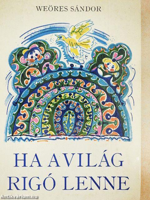 Ha a világ rigó lenne 