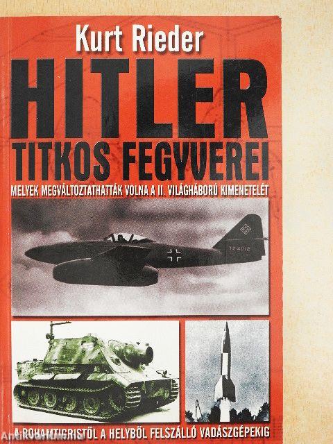 Hitler titkos fegyverei