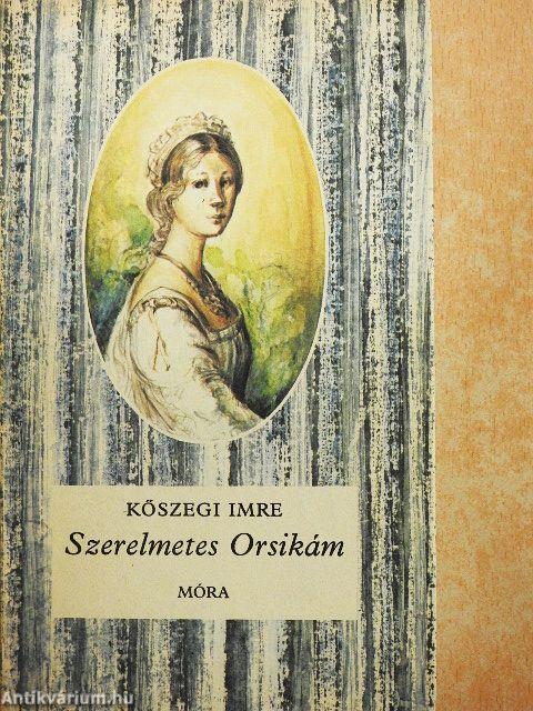 Szerelmetes Orsikám