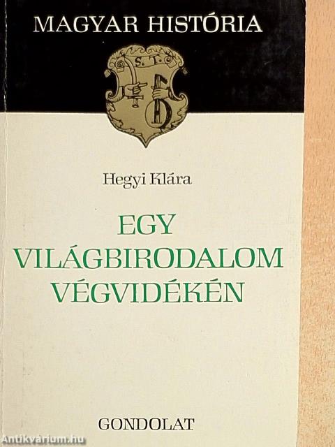 Egy világbirodalom végvidékén