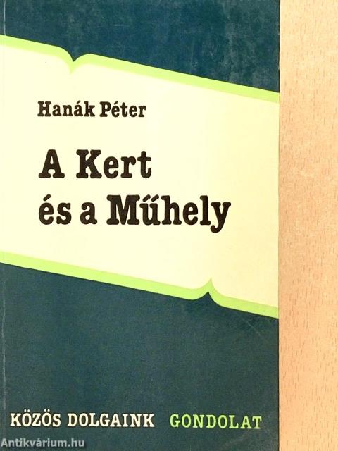 A Kert és a Műhely