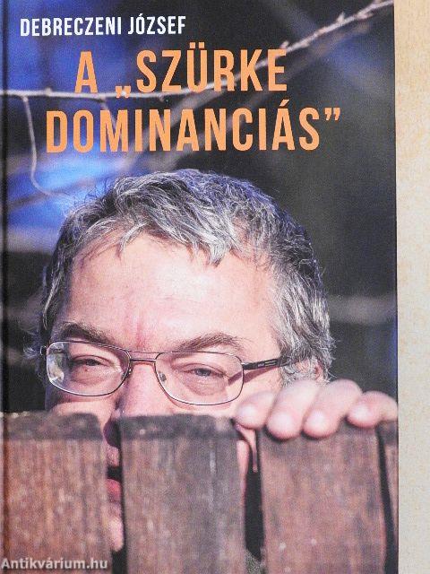 A "szürke dominanciás"