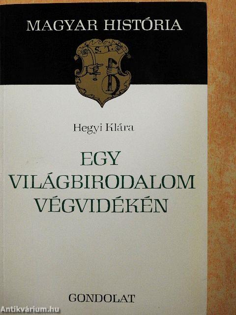 Egy világbirodalom végvidékén