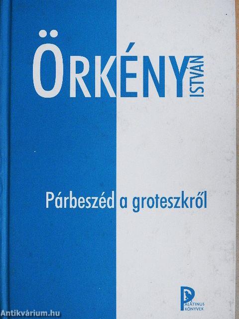 Párbeszéd a groteszkről