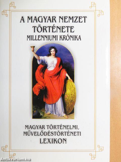 A magyar nemzet története I-XIX./A magyar nemzet története - Millenniumi krónika A-K