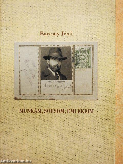 Munkám, sorsom, emlékeim