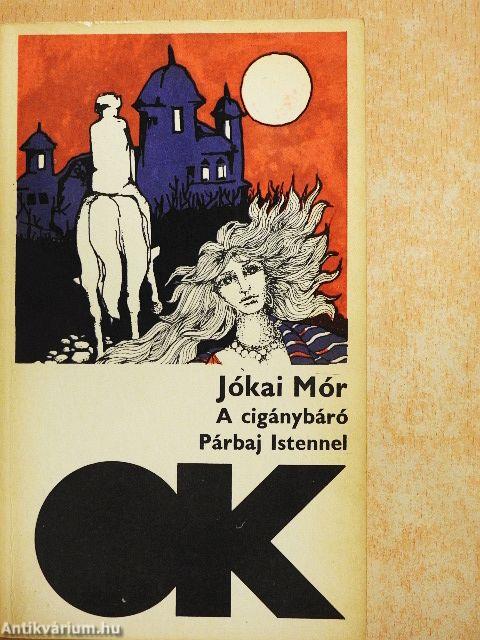 A cigánybáró/Párbaj Istennel