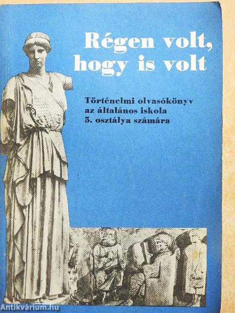 Régen volt, hogy is volt