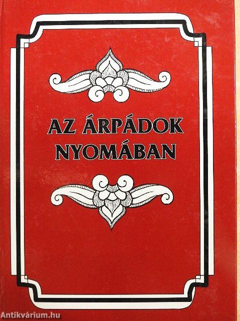 Az Árpádok nyomában