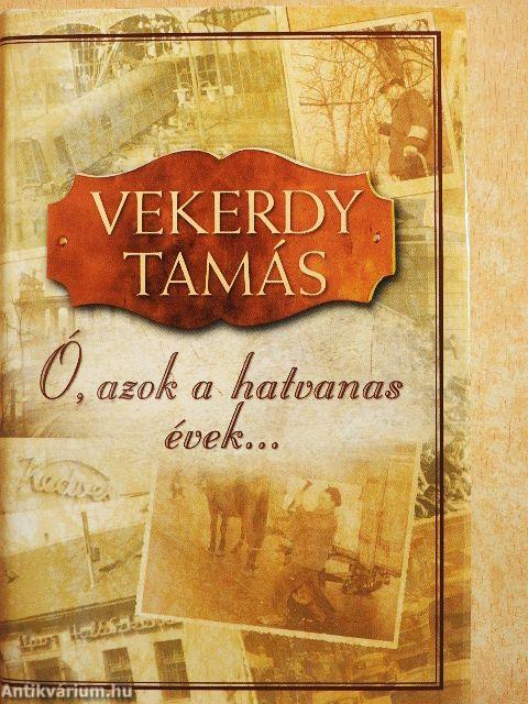 Ó, azok a hatvanas évek...