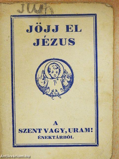 Jöjj el, Jézus