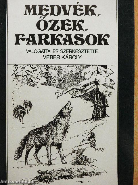 Medvék, őzek, farkasok