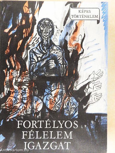 Fortélyos félelem igazgat