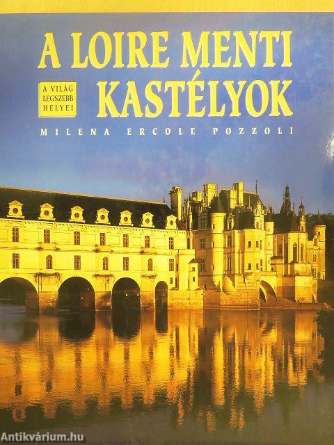 A Loire menti kastélyok